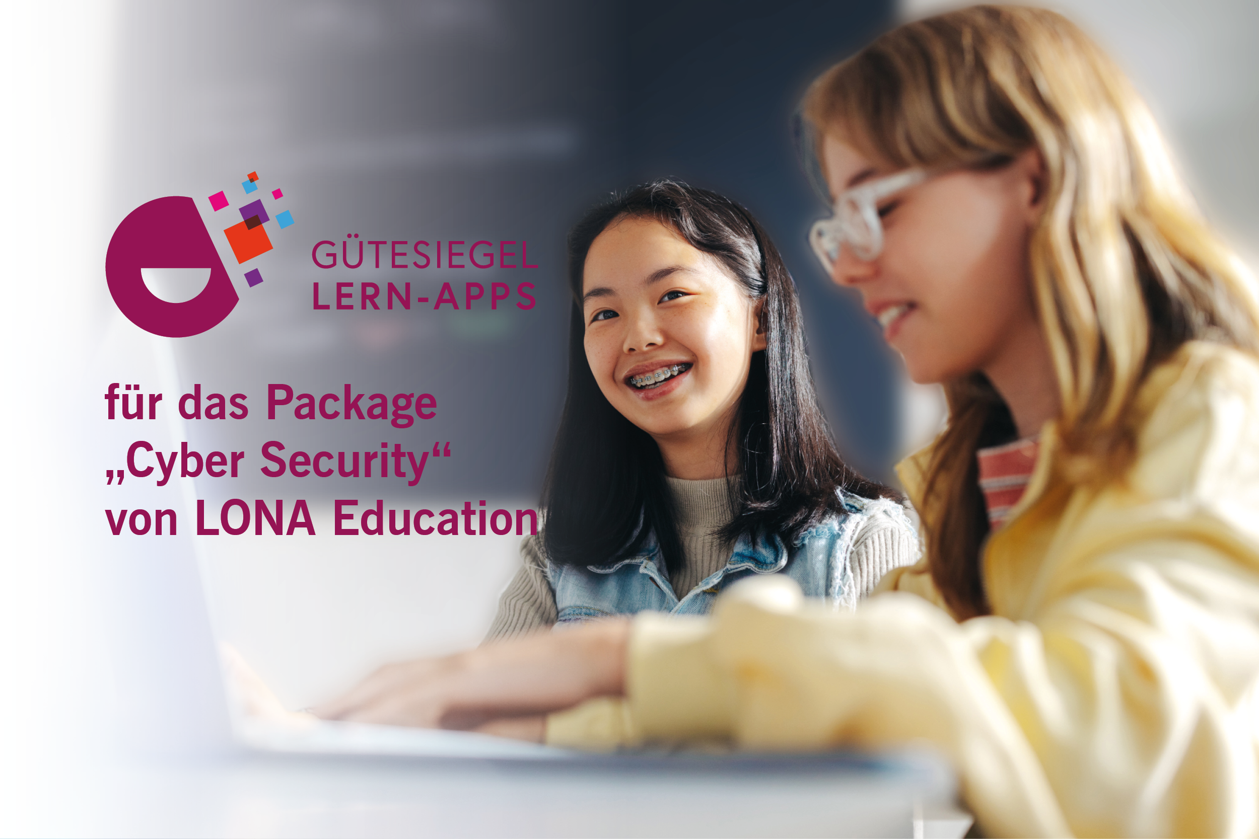 Gütesiegel Lern-Apps für LONA Education für das Lernpaket "Cyber Security"
